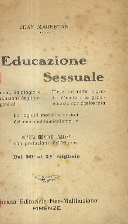 Educazione sessuale. [.] Mezzi scientifici e pratici d'evitare la gravidanza …
