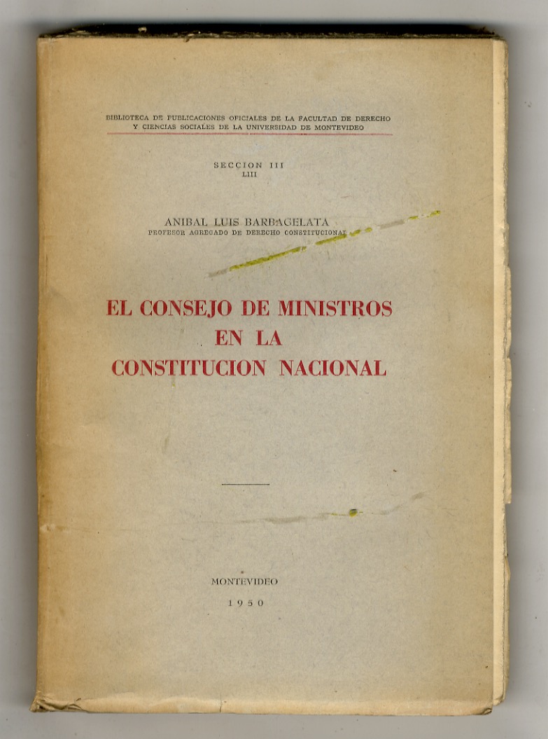 El Consejo de Ministros en la Constitucion Nacional.