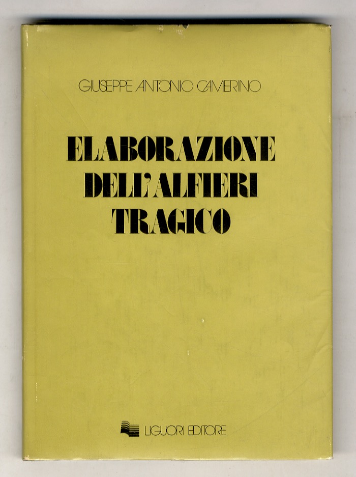 Elaborazione dell'Alfieri tragico. Lo studio del verso e le varianti …