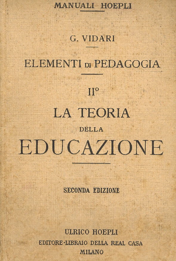 Elementi di pedagogia. II. La teoria dell'educazione. Seconda Edizione Riveduta.