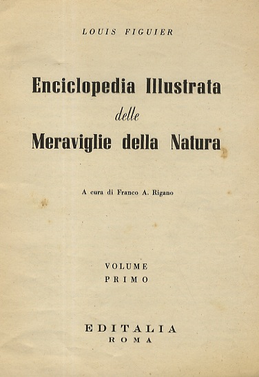 Enciclopedia illustrata delle meraviglie della natura. A cura di F.A. …