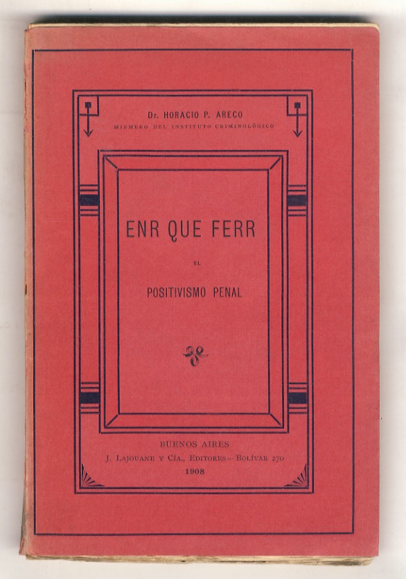 Enrique [Enrico] Ferri y el positivismo penal.