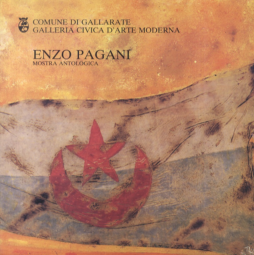 Enzo Pagani. Antologica. Scritti di: V. Fiorellini, C. Paccagnini, S. …