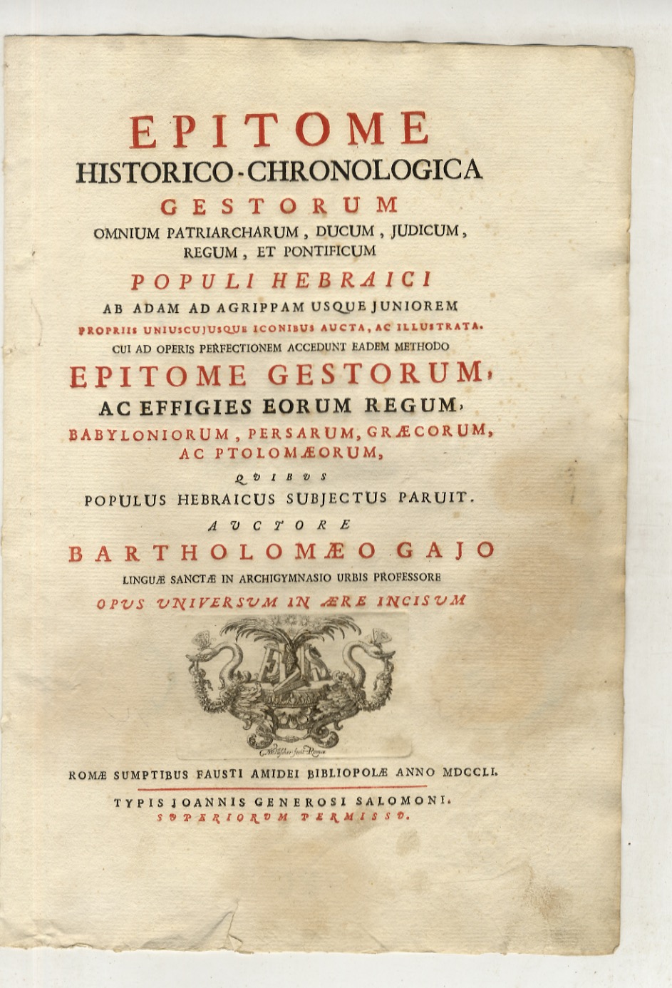 Epitome historico-chronologica gestorum omnium patriarcharum, ducum, judicum, regum, et pontificum …