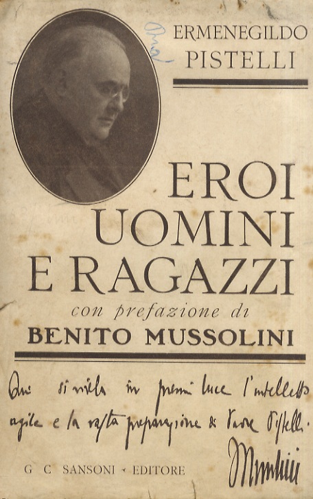 Eroi, uomini e ragazzi. Con prefazione di Benito Mussolini.