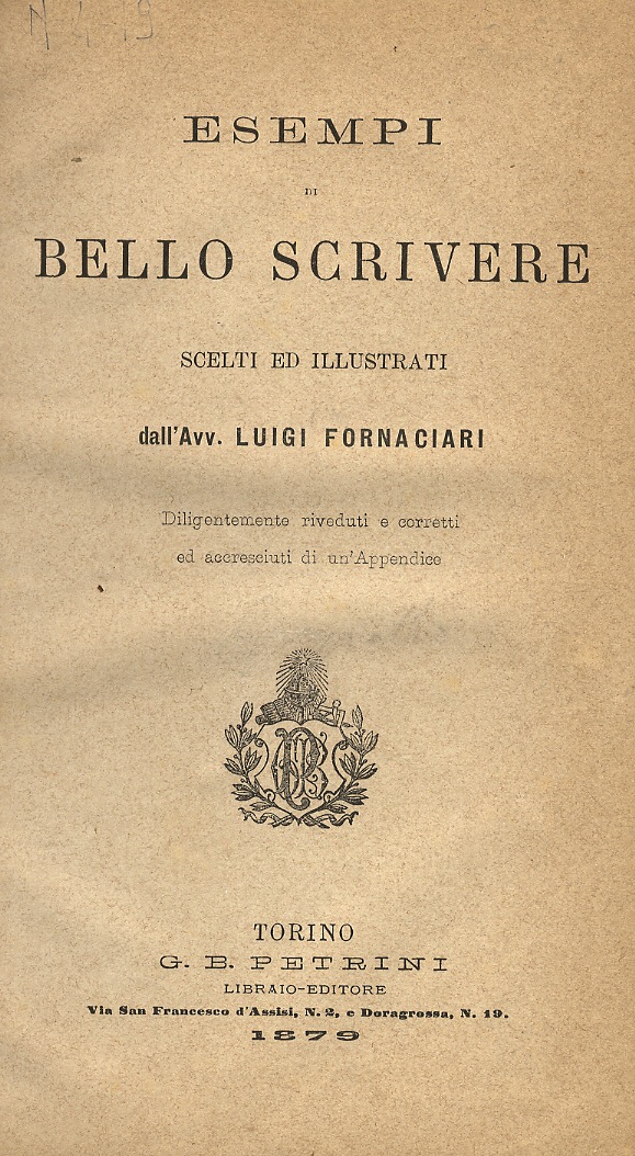 Esempi di bello scrivere, scelti ed illustrati dall'Avv. Luigi Fornaciari …
