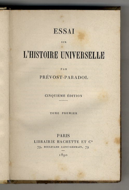 Essai sur l'histoire universelle. Cinquième édition. Tome premier. [- tome …