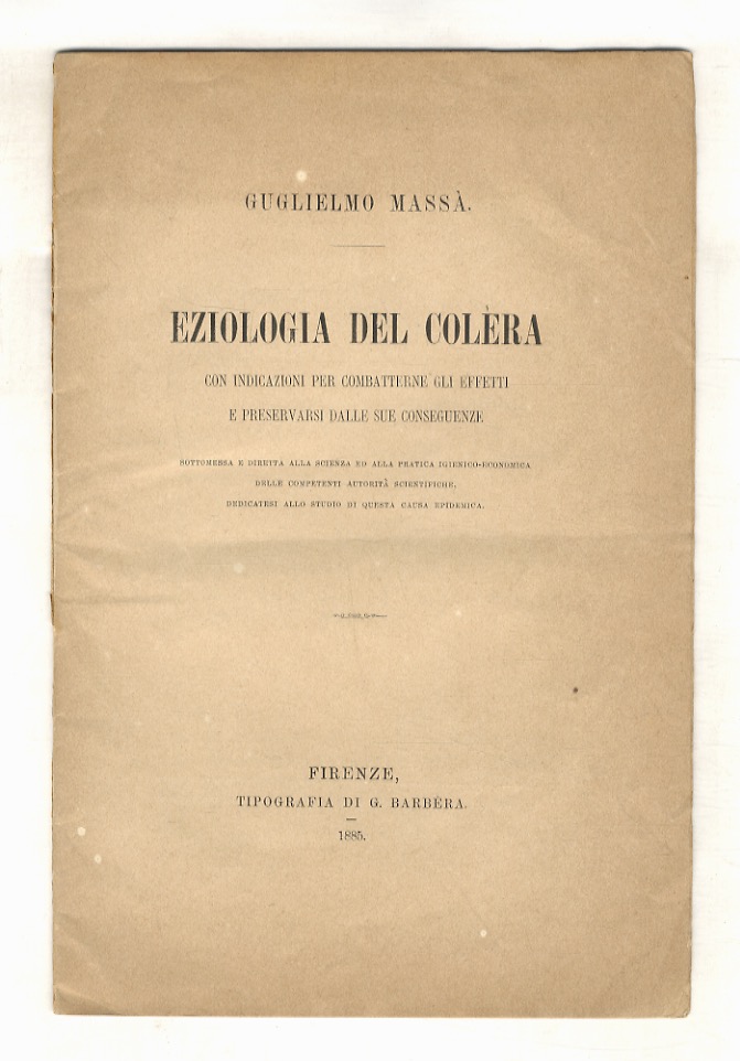 Eziologia del colera. Con indicazioni per combatterne gli effetti e …
