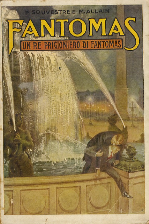 Fantomas. V. Un re prigioniero di Fantomas.