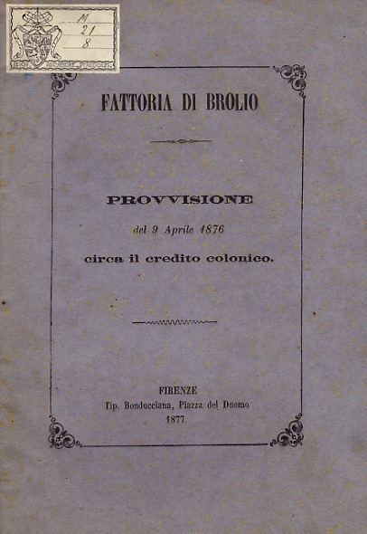 FATTORIA di Brolio. Provvisione del 9 aprile 1876 circa il …