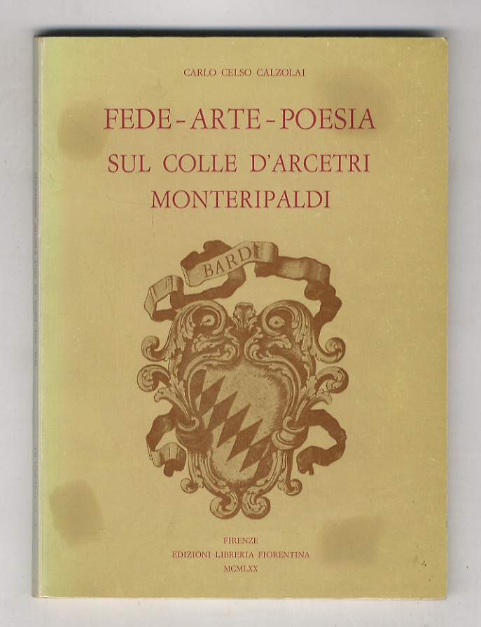 Fede-arte-poesia sul colle d'Arcetri Monteripaldi.