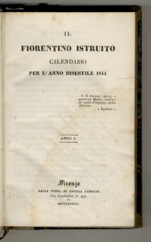 FIORENTINO (IL) istruito. Calendario per l'anno bisestile 1844 [- 1845 …