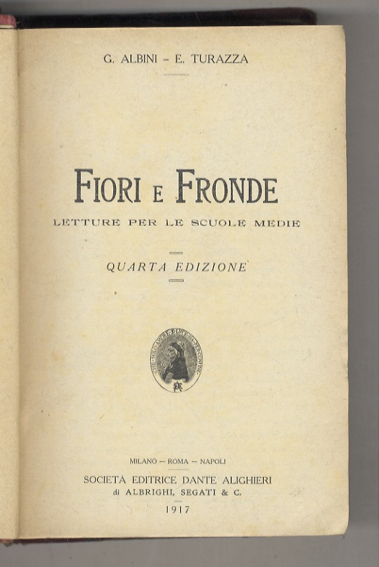 Fiori e fronde. Letture per le scuole medie. Quarta edizione.