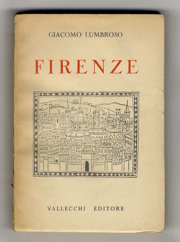Firenze. (.Italia e Toscana. Firenze, e i fiorentini.).