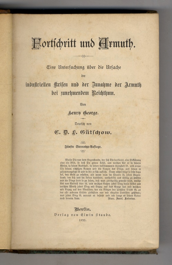 Fortschritt und Armuth. Eine Untersuchung über die Ursache der industriellen …