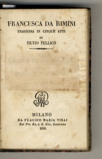 Francesca da Rimini. Tragedia in 5 atti.(Unita:) Iginia d'Asti. (Unita:) …