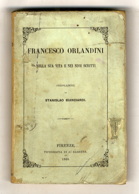 Francesco Orlandini nella sua vita e nei suoi scritti [.].