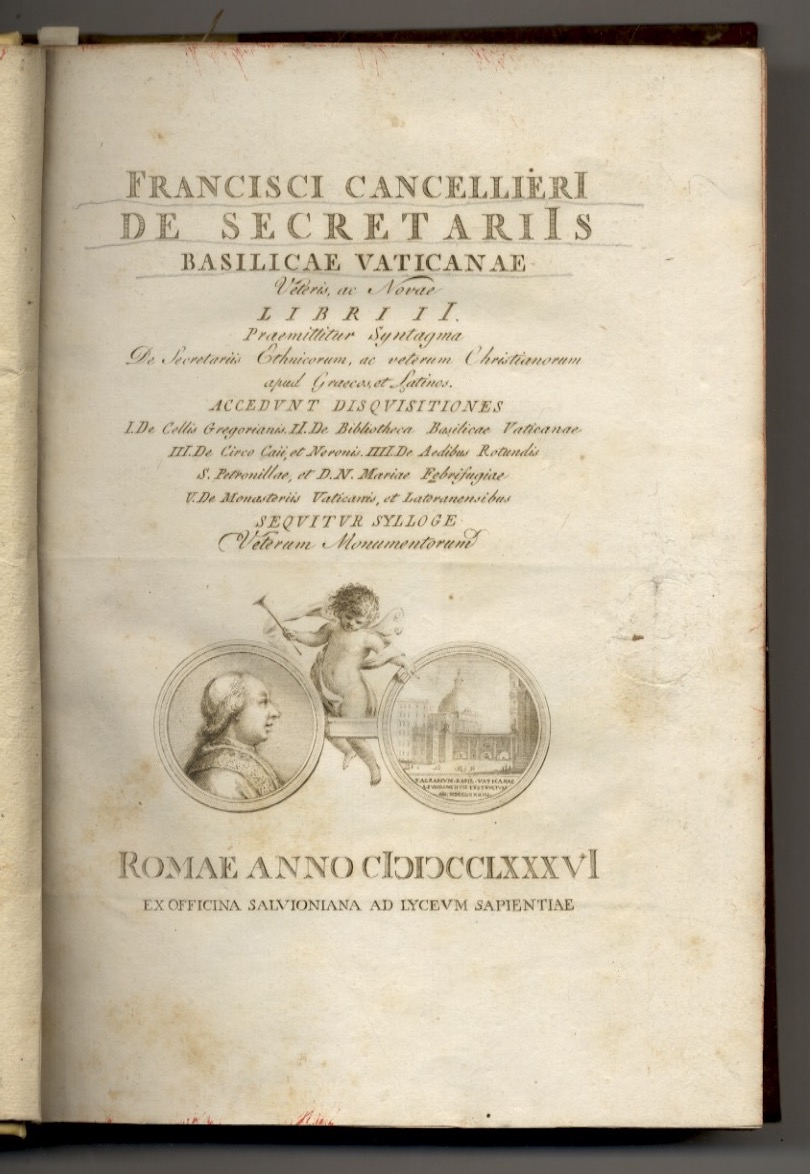 Francisci Cancellieri De secretariis basilicae Vaticanae veteris, ac novae libri …