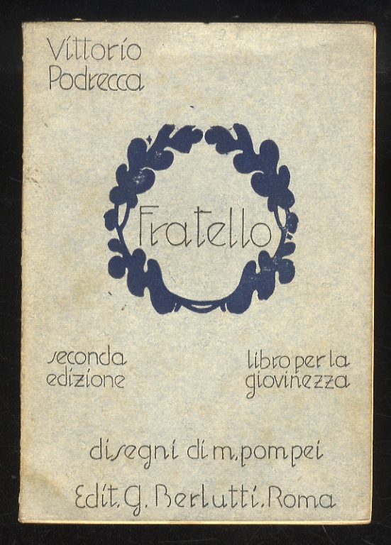 Fratello. Libro per la giovinezza. II edizione. [Disegni di Mario …