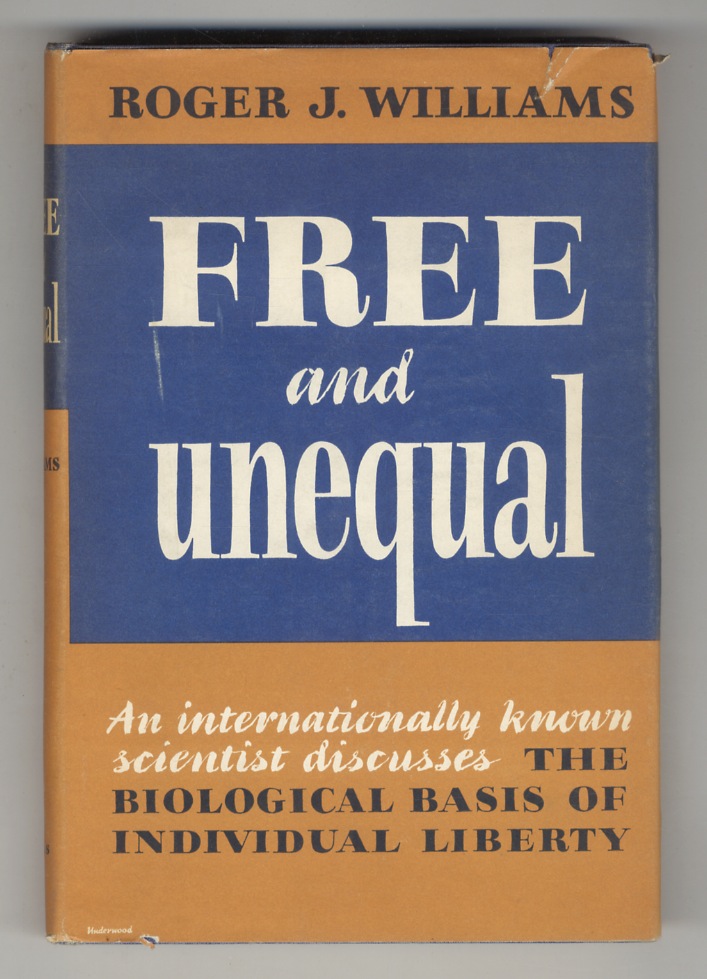 Free and Unequal. The Biological Basis of Individual Liberty.