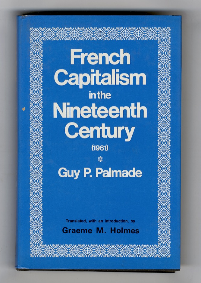 French Capitalism in the Nineteenth Century (1961). Translated, with an …