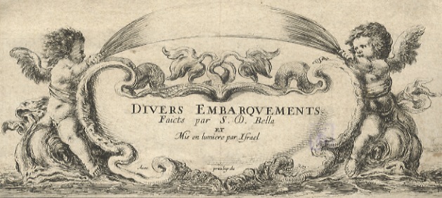 [Frontespizio di “Divers embarquements faicts par S.D. Bella et mis …