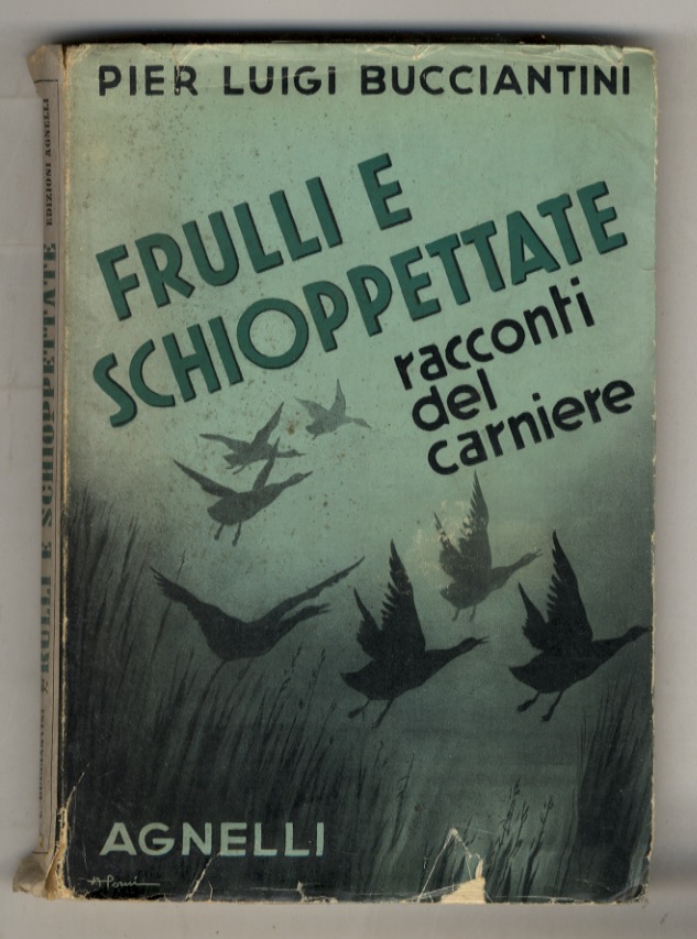 Frulli e schioppettate. Racconti del carniere.