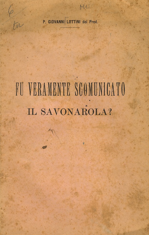 Fu veramente scomunicato il Savonarola?
