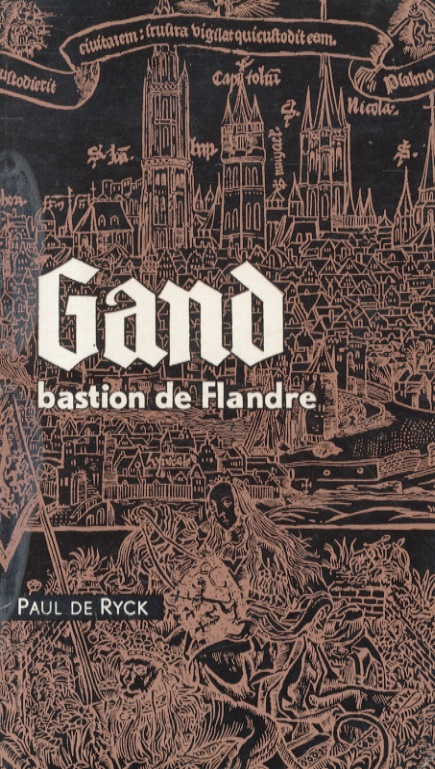 Gand, bastion de Flandre, Deuxième éditionrevue et adaptéepar François Van …
