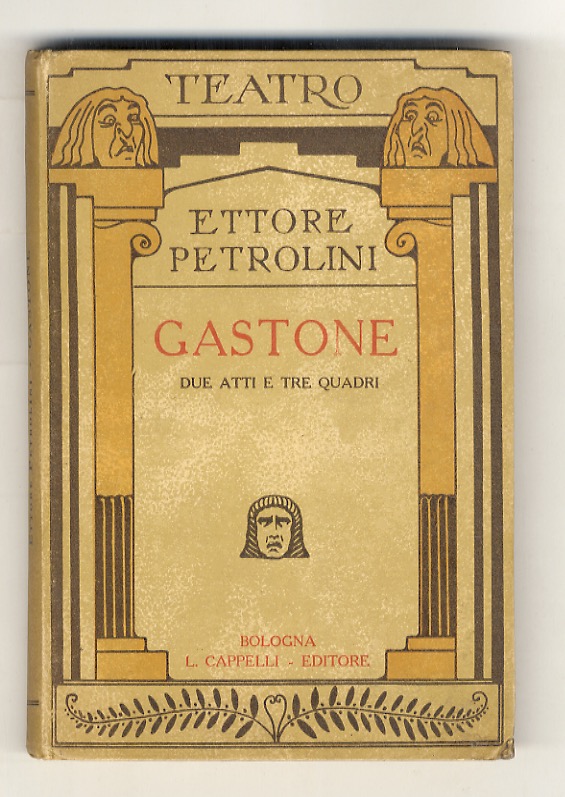 Gastone. Due atti e tre quadri. (Commedia rappresentata per la …