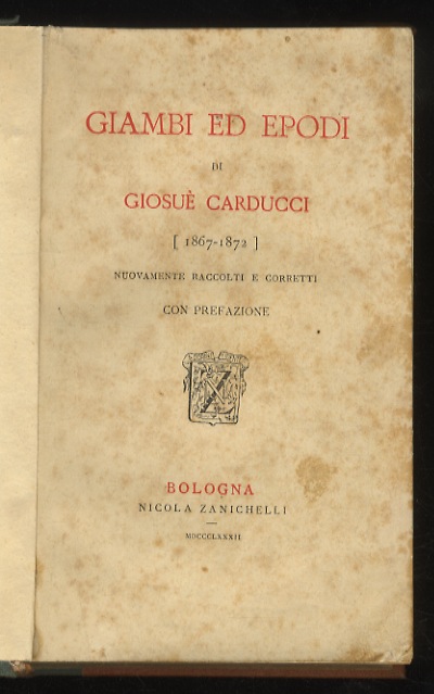 Giambi ed epodi di Giosuè Carducci [1867 - 1872]. Nuovamente …