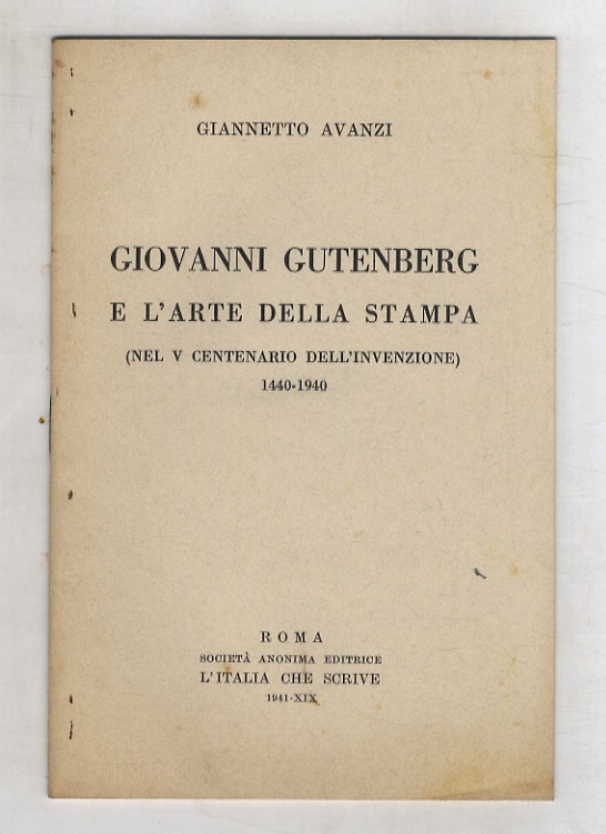 Giovanni Gutenberg e l'arte della stampa (nel V centenario dell'invenzione). …