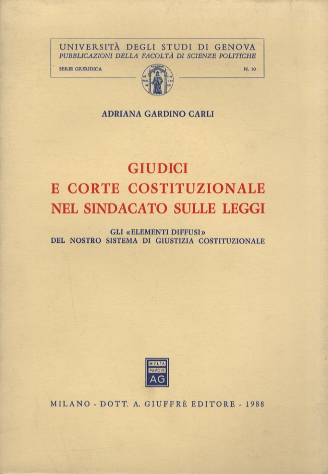 Giudici e Corte Costituzionale nel sindacato sulle leggi. Gli “elementi …