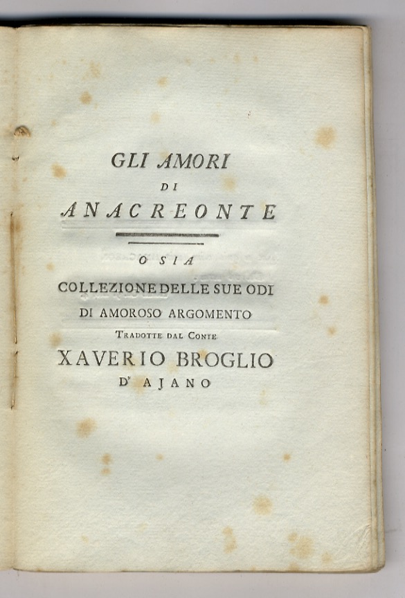 Gli amori di Anacreonte o sia collezione delle sue odi …