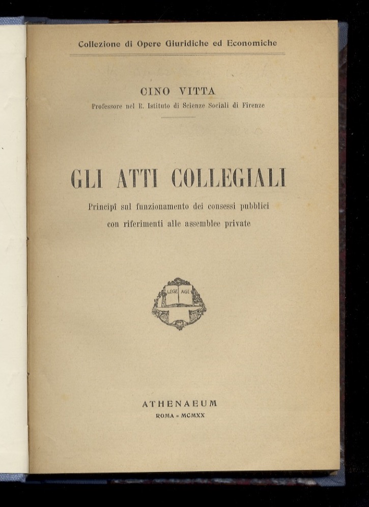 Gli atti collegiali. Principî sul funzionamento dei consessi pubblici con …