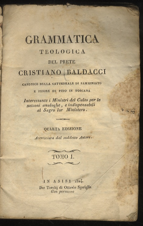 Grammatica teologica del prete Cristiano Baldacci canonico della cattedrale di …