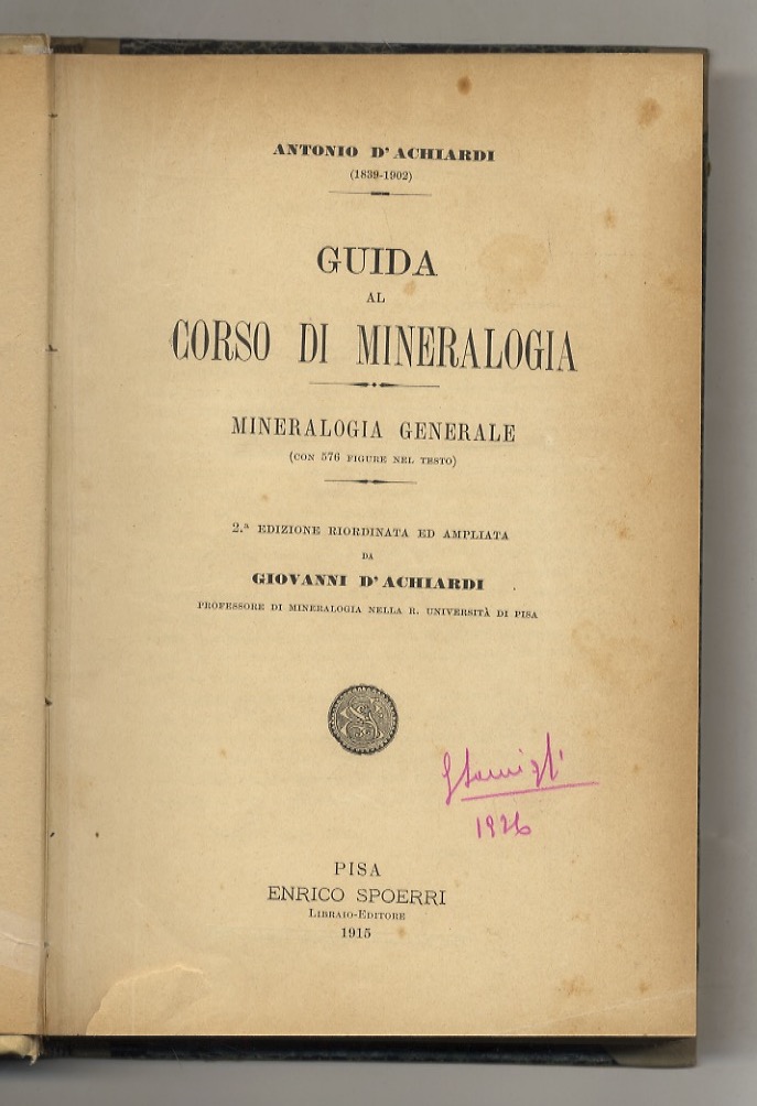 Guida al corso di Mineralogia. Mineralogia generale. 2a edizione riordinata …