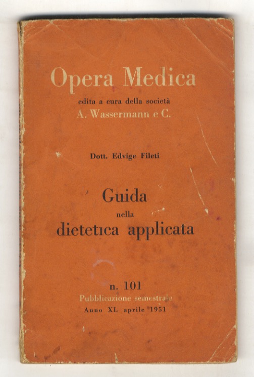 Guida nella dietetica applicata. [In: Opera medica edita a cura …
