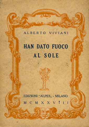 Han dato fuoco al sole.