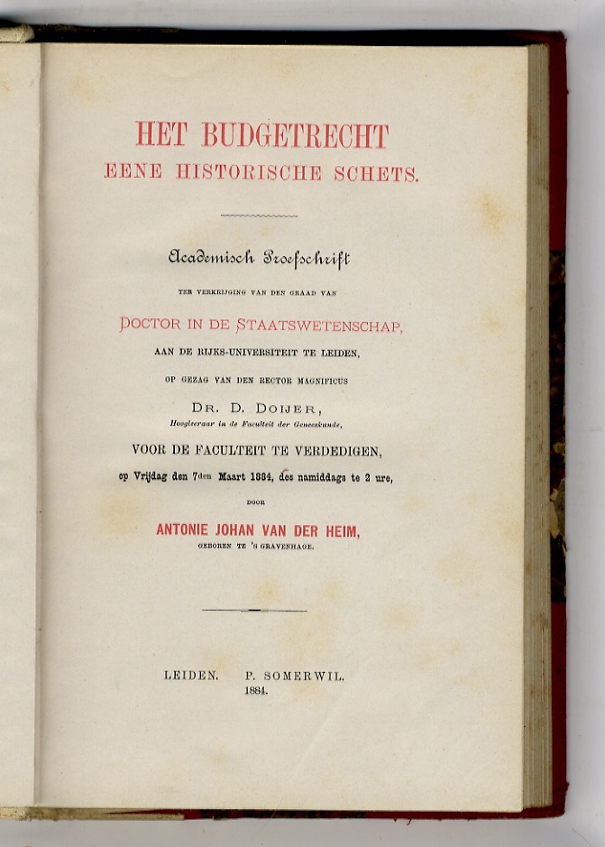 Het Budgetrecht. Eene historische schets. Academisch Proefschrift ter verkrijging van …