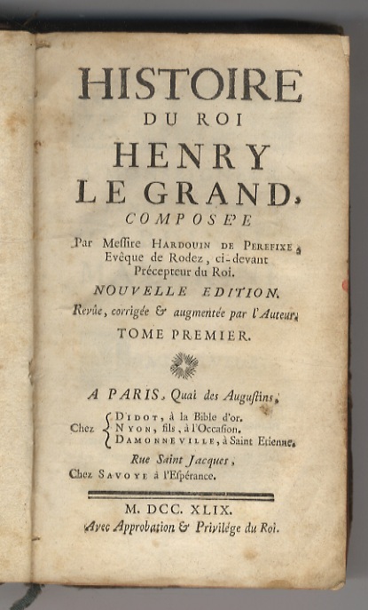 Histoire du roi Henry le Grand, composée par messire Hardouin …