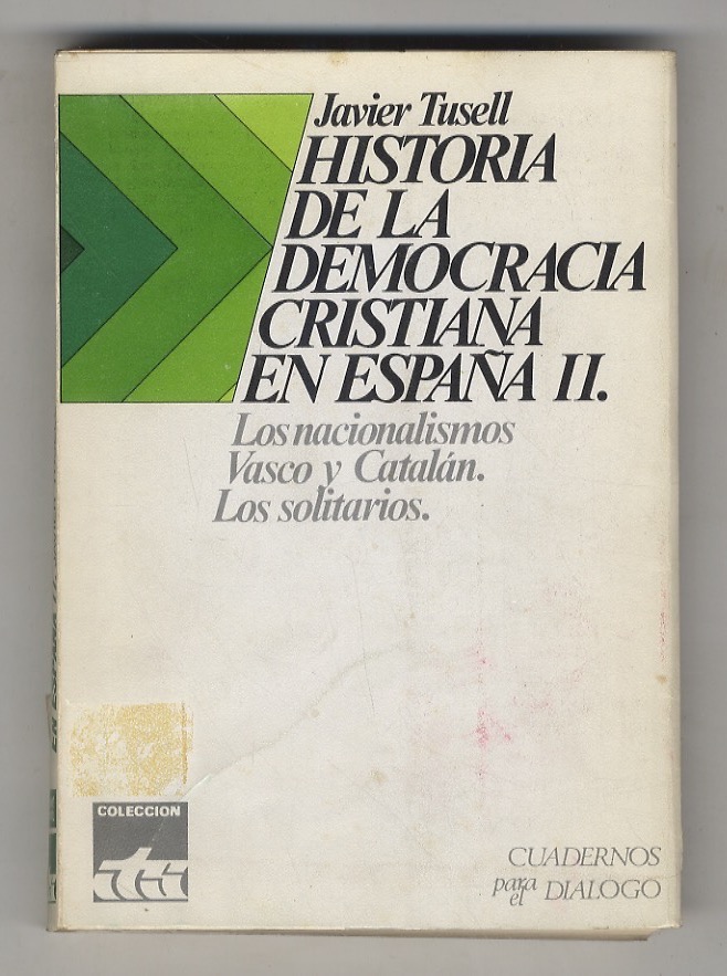 Historia de la Democracia Cristiana en España II. Nacionalismos Vasco …