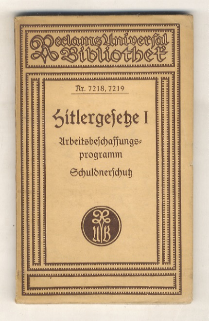 Hitlergesetze. I. Arbeitsbeschaffungsprogramm: Gesetz zur Verminderung der Arbeitslosigkeit vom 1. …