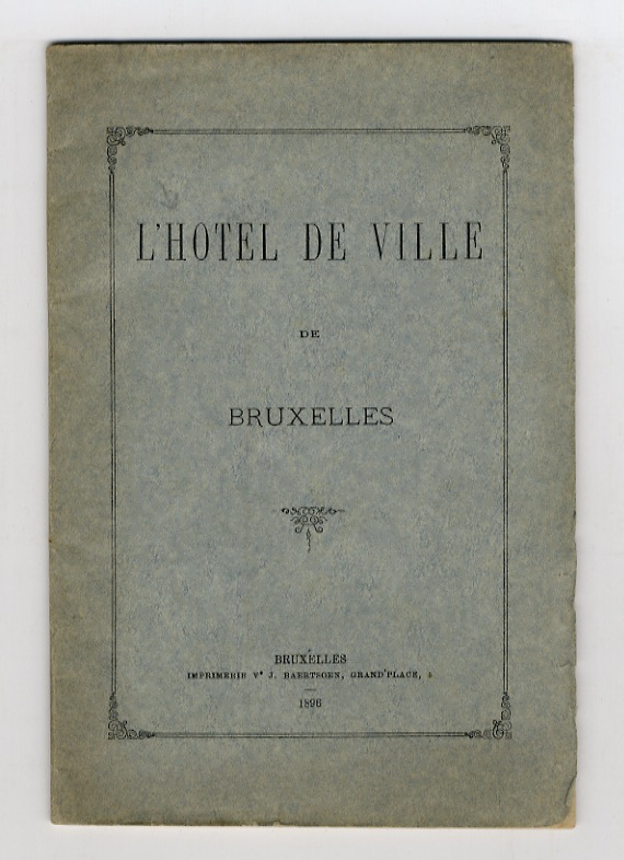Hotel (L') de Ville de Bruxelles.