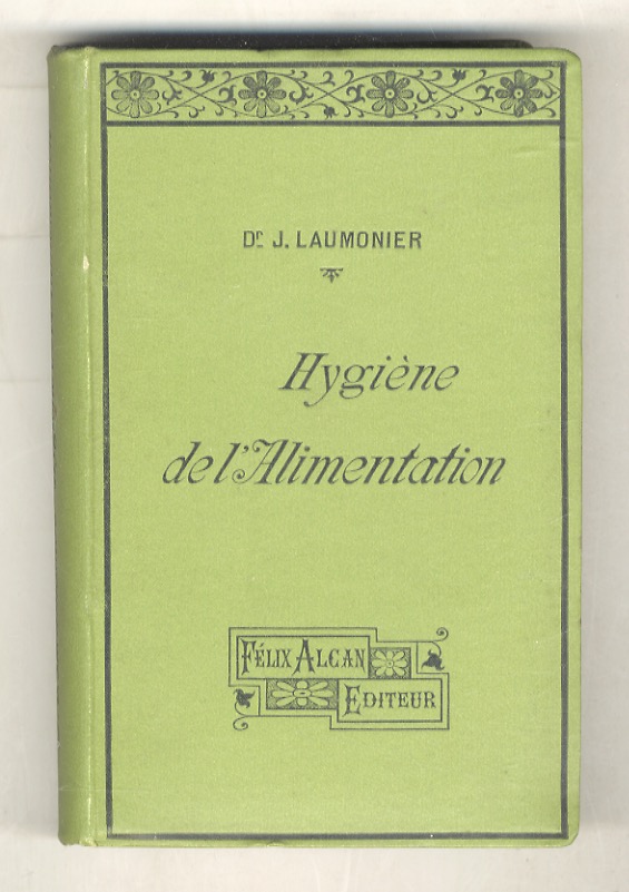 Hygiene de l'alimentation dans l'état de santé et de maladie. …