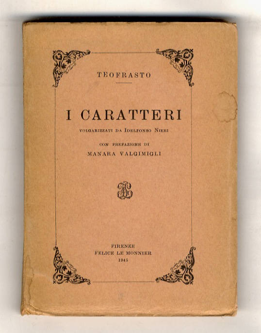 I Caratteri. Volgarizzati da Idelfonso Nieri. Con prefazione di Manara …