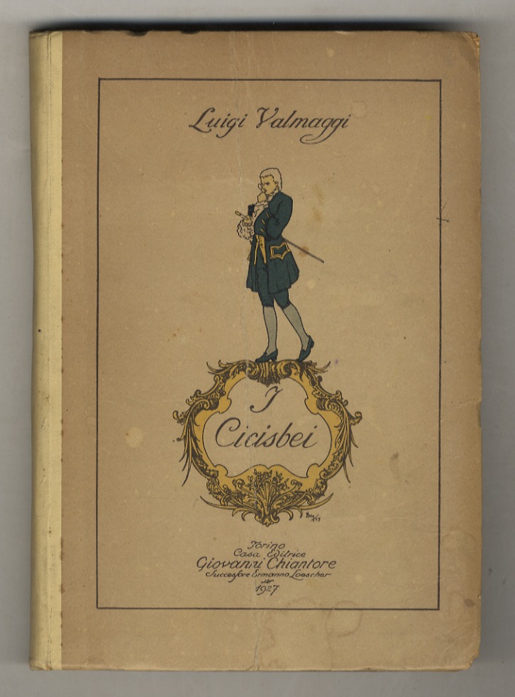 I Cicisbei. Contributo alla storia del costume italiano nel sec. …