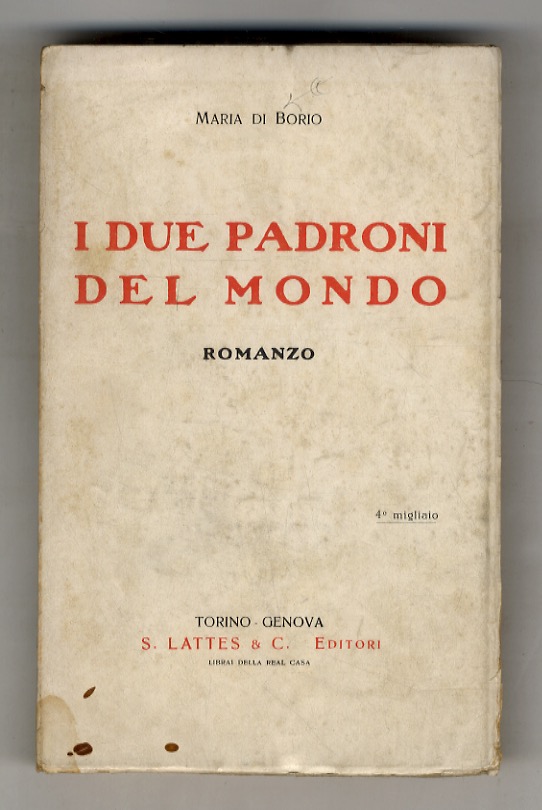 I due padroni del mondo. Romanzo.
