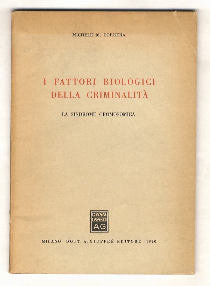 I fattori biologici della criminalità. La sindrome cromosomica.