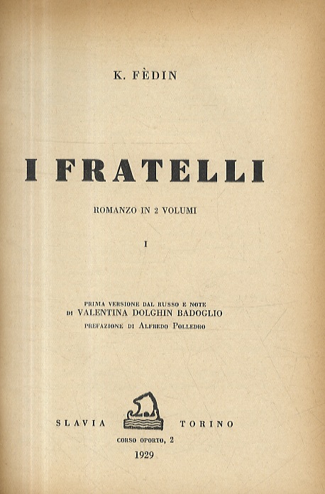 I Fratelli. Romanzo in 2 volumi. Prima versione dal russo …